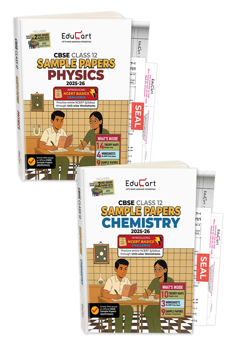 Educart CBSE Sample Paper Class 12 2025-26 - Physics & Chemistry (Based on latest CBSE Sample Papers Released on 30-07-25) Set for 2 books For 2026 Board Exam