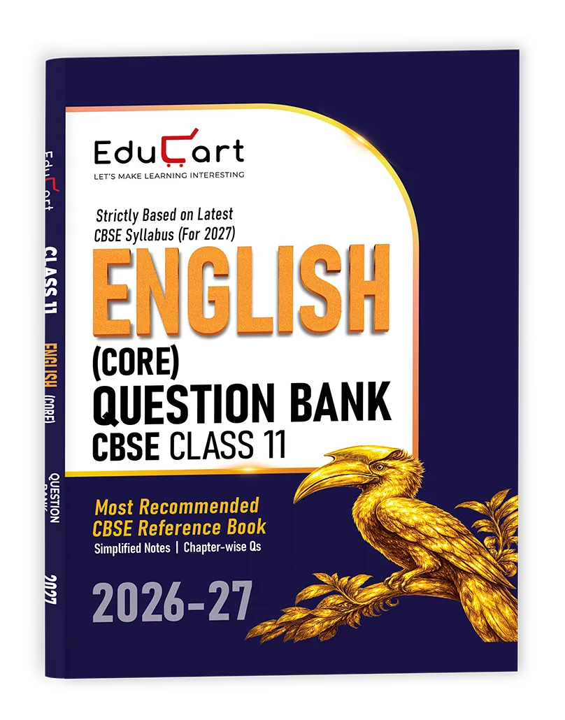 Educart CBSE Class 11 English Core Question Bank 2026-27 (Strictly Based on Latest Syllabus for 2027 Exam)