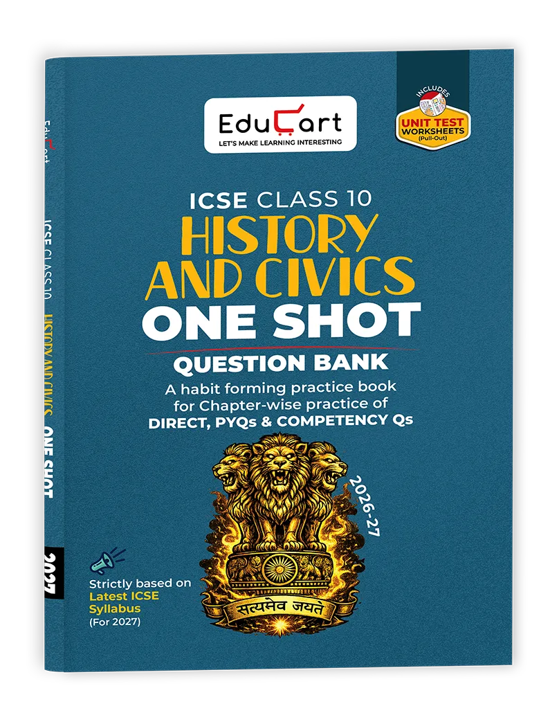 Educart ICSE Class 10  History & Civics  One Shot Question Bank 2026-27 | Chapter-wise Practice Includes PYQs & Competency Based Questions | Latest Syllabus 2027