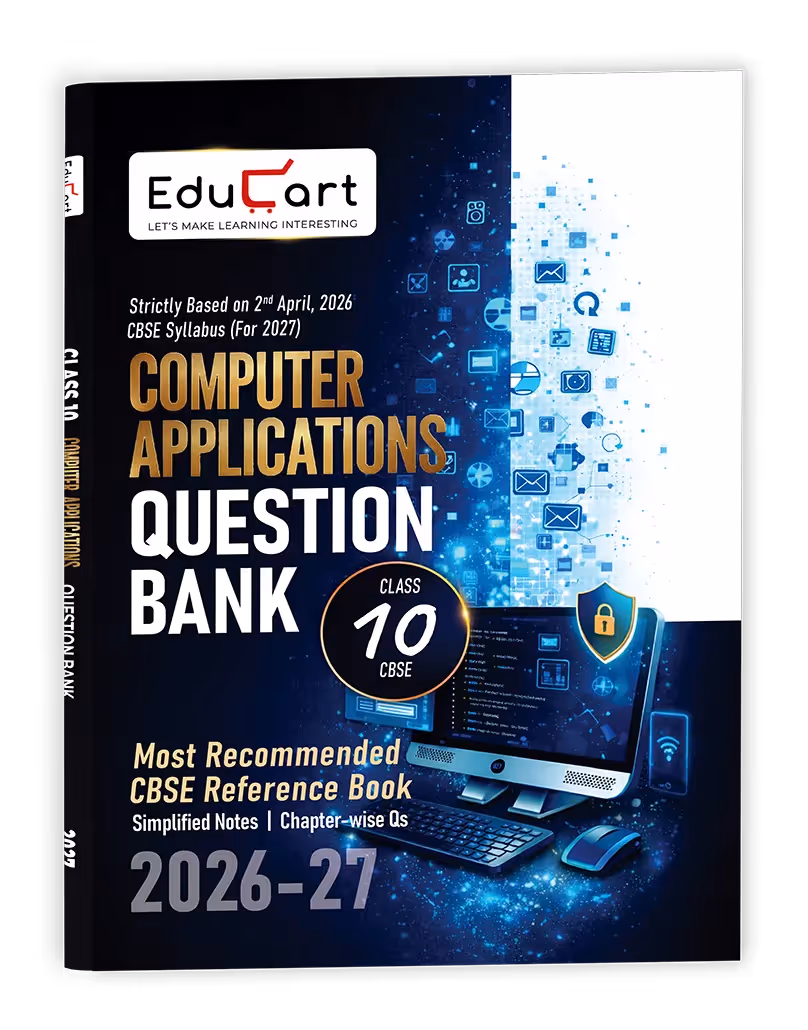 Educart CBSE Class 10 Computer Applications Question Bank 2026-27 | For 2027 Board Exams | Latest CBSE Syllabus | Chapter-wise & Competency-Based Questions | Simplified Notes