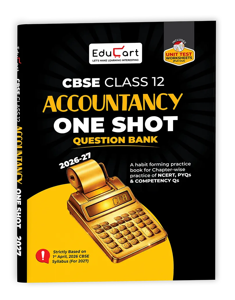 Educart CBSE Class 12 Accountancy One Shot Question Bank 2026-27 | NCERT Questions, PYQs & Competency-Based Qs With Unit Test Worksheet | Based on Latest CBSE Syllabus 2026
