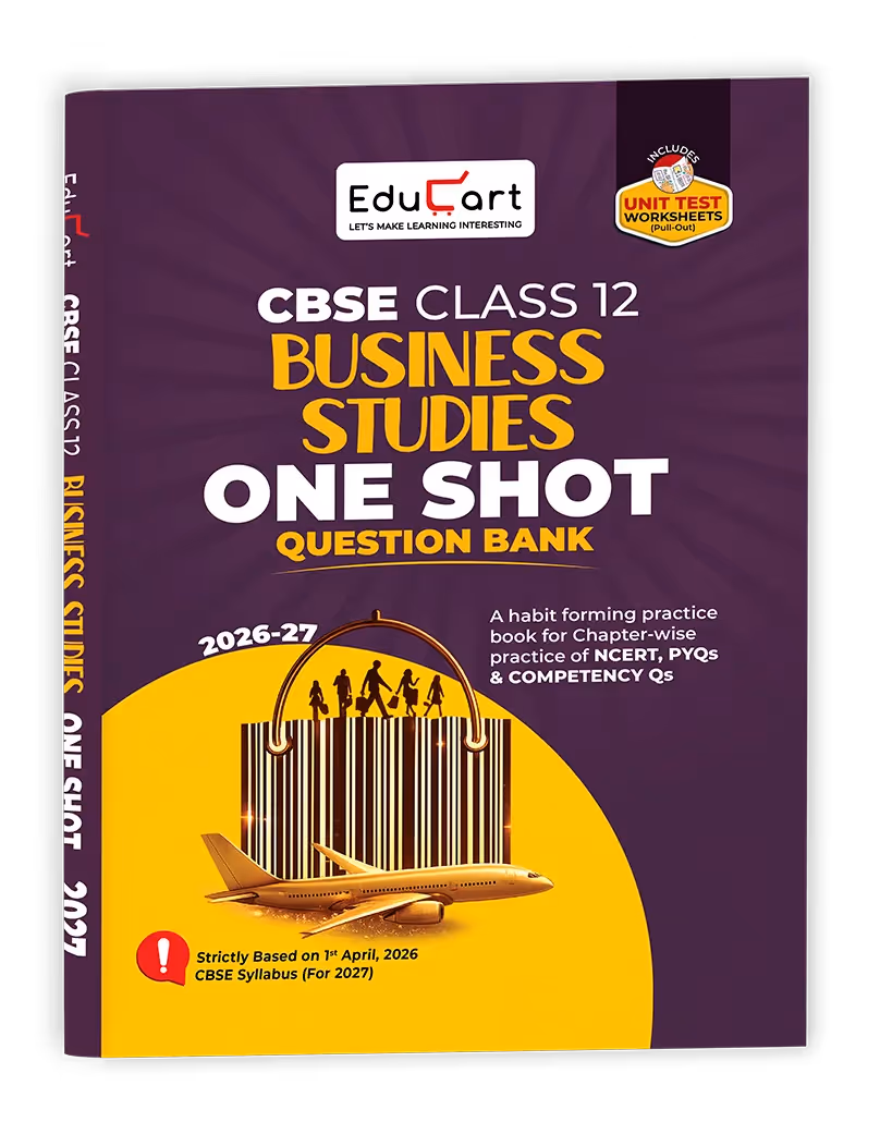 Educart CBSE Class 12 Business Studies One Shot Question Bank 2026–27 | NCERT Questions, PYQs & Competency-Based Qs | Unit Test Worksheet | Latest CBSE Syllabus & Exam Pattern 2027