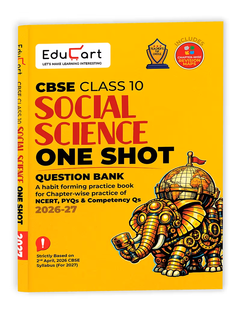 Educart CBSE Class 10 Social Science (SST) One Shot Question Bank 2026–27 | Chapter-wise NCERT Qs, PYQs & Competency-Based Qs | Latest CBSE Syllabus & Board Pattern | Theory Maps