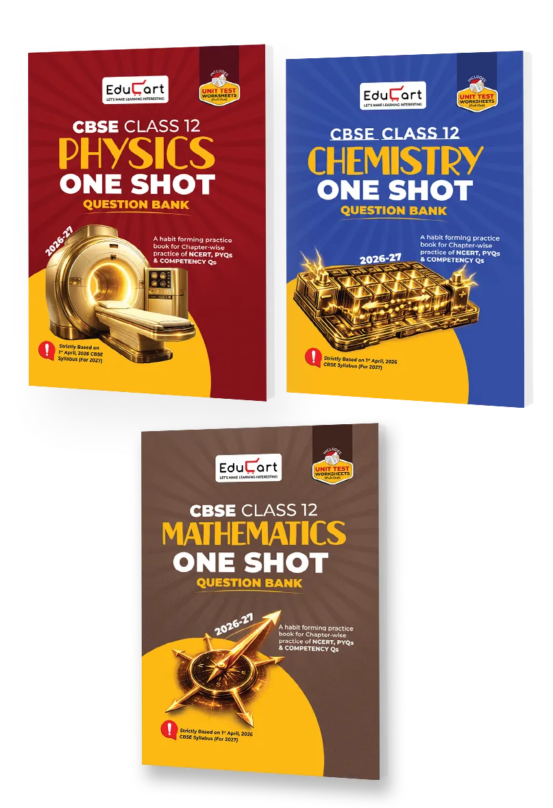 Educart CBSE Class 12 One Shot Question Bank Physics, Chemistry and Mathematics 2026–27 (Set of 3 Books) | NCERT Questions, PYQs & Competency-Based Qs | CBSE Board 2027