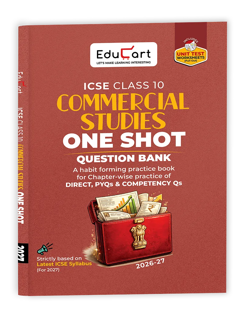 Educart ICSE Class 10 Commercial Studies One Shot Question Bank 2026-27 | Chapter-wise Practice Includes PYQs & Competency-Based Qs | Unit Test Worksheets | Latest Syllabus 2027