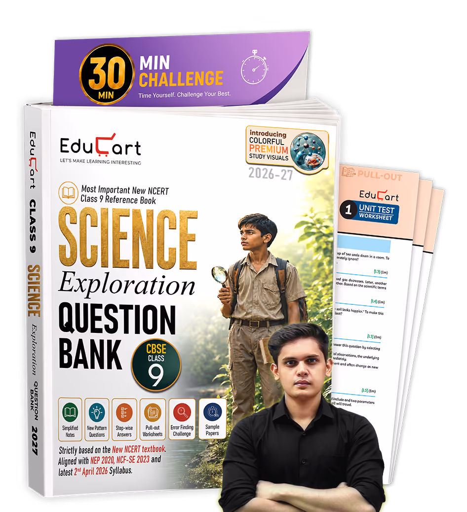 Educart CBSE Class 9 Science Exploration Question Bank 2026-27 | New NCERT Guide and Most Important Reference Book for 2027 (with worksheets and sample papers extra)
