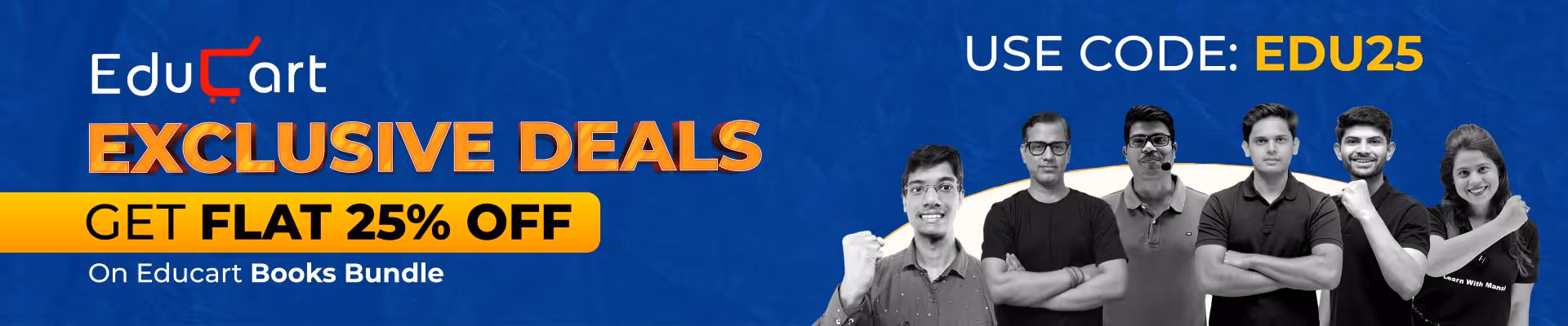 Banner showing EduCart exclusive deals with flat 25% off on Books Bundle, featuring six smiling people and promo code EDU25.