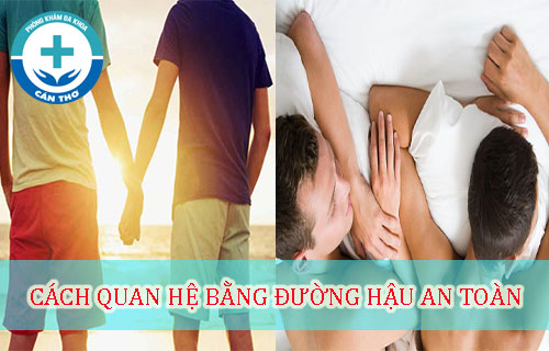 Cách quan hệ bằng đường hậu an toàn là gì?
