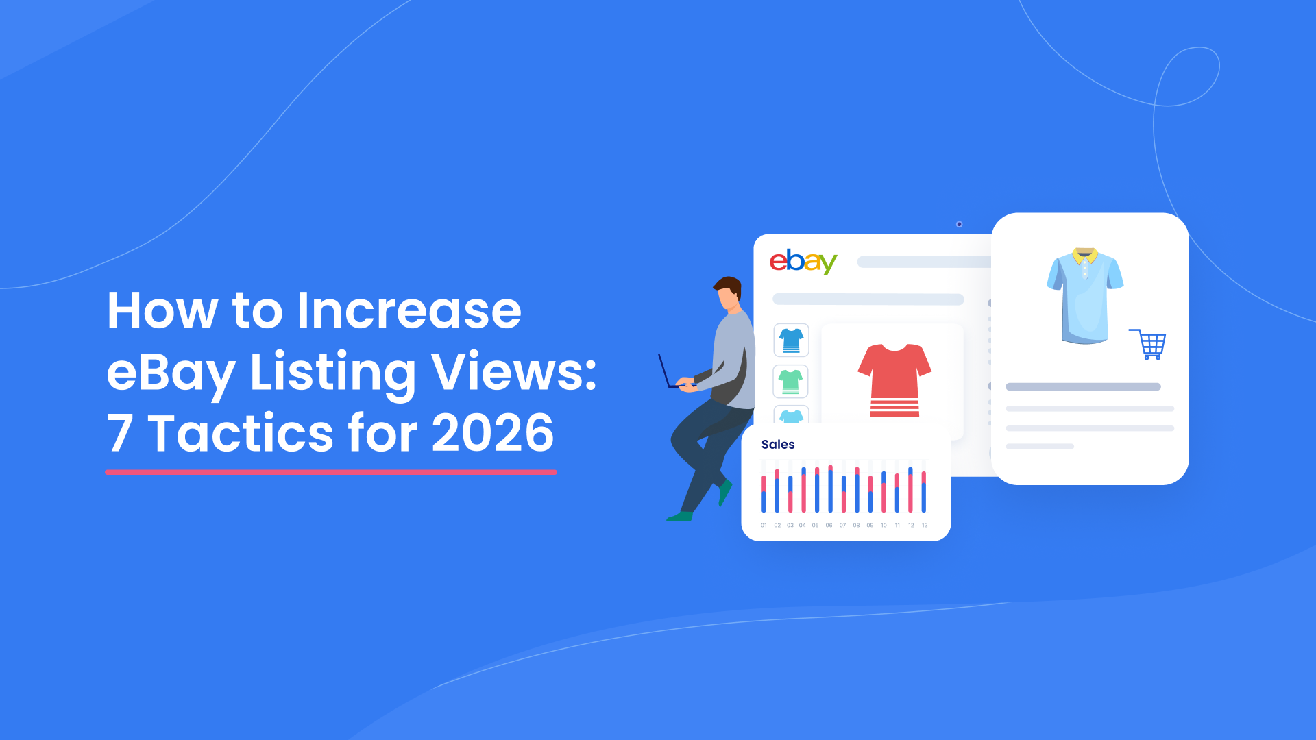 How to Increase eBay Listing Views: 7 Tactics for 2026