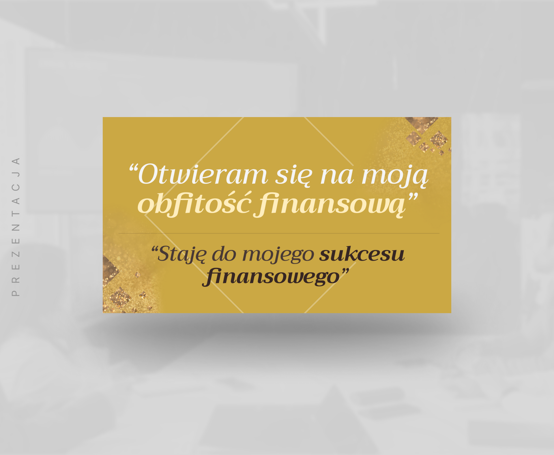 Slajd z afirmacjami finansowymi „Otwieram się na moją obfitość finansową” i „Staję do mojego sukcesu finansowego” w kolorystyce złoto-brązowej – projekt graficzny UX-MAN.