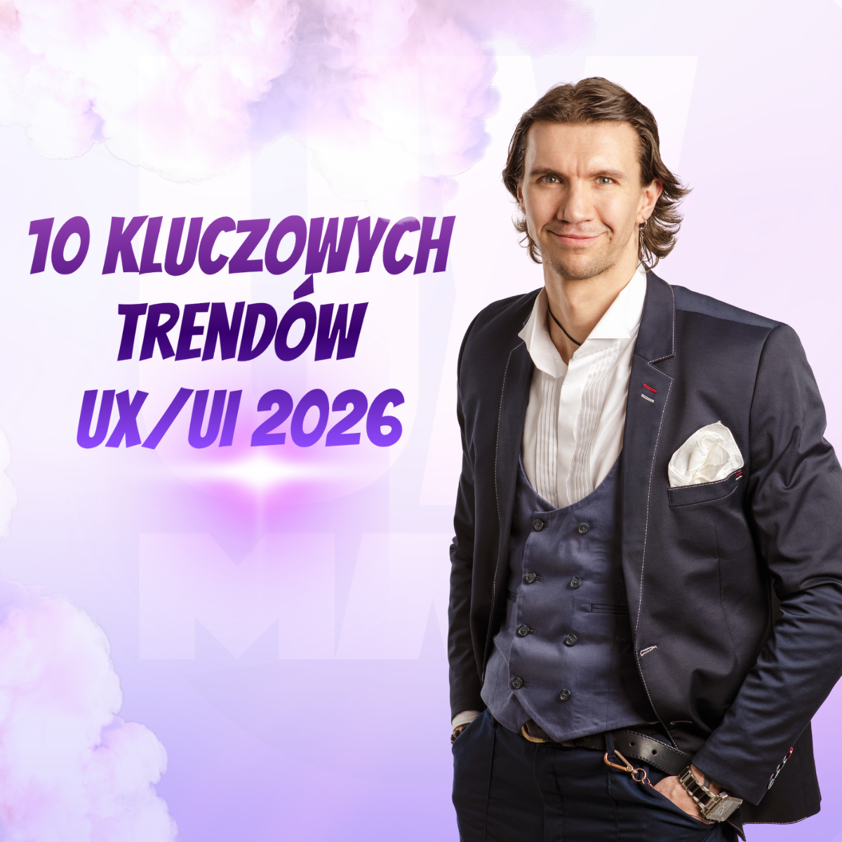Grafika promująca artykuł „10 kluczowych trendów UX/UI 2026” – ekspert UX w eleganckim garniturze na pastelowym tle z fioletowym napisem „10 kluczowych trendów UX/UI 2026”.
