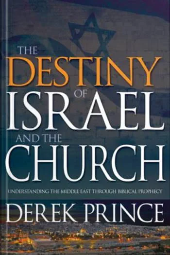 The Destiny of Israel and the Church