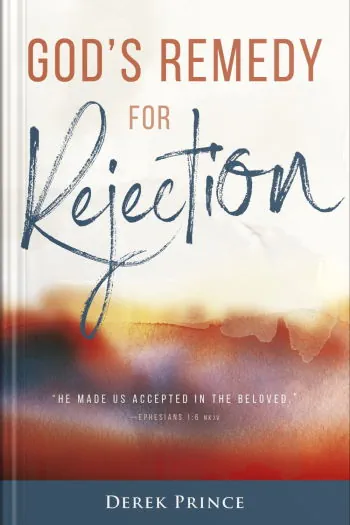 God’s Remedy for Rejection