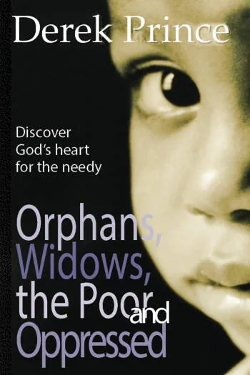 Orphans, Widows, the Poor and Oppressed