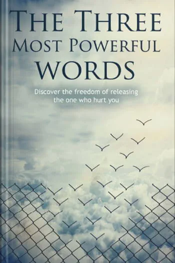 The Three Most Powerful Words
