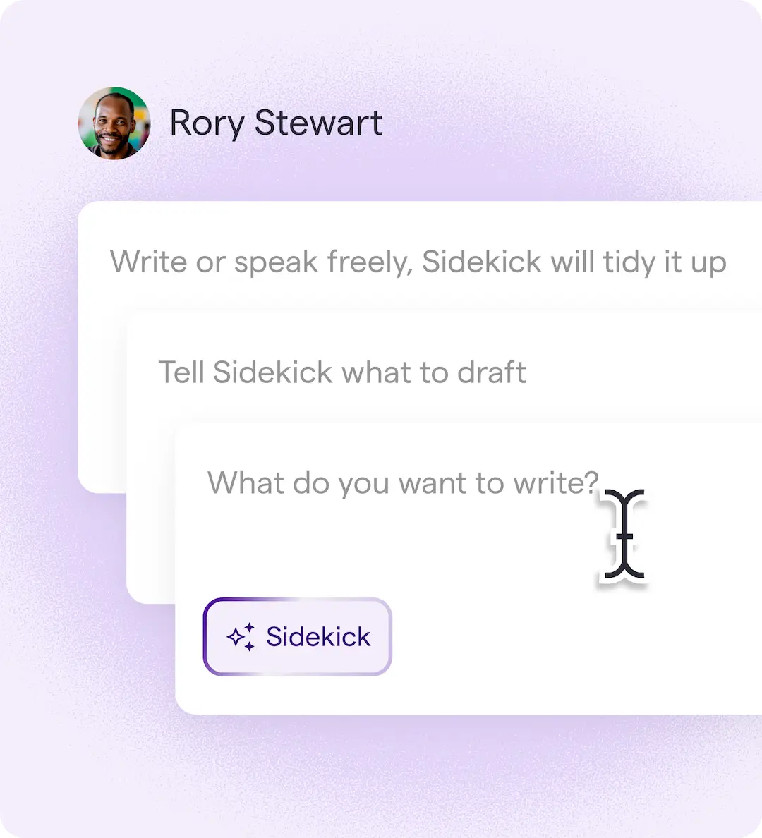 Chat interface showing user Rory Stewart with prompts to write freely for Sidekick to draft text.