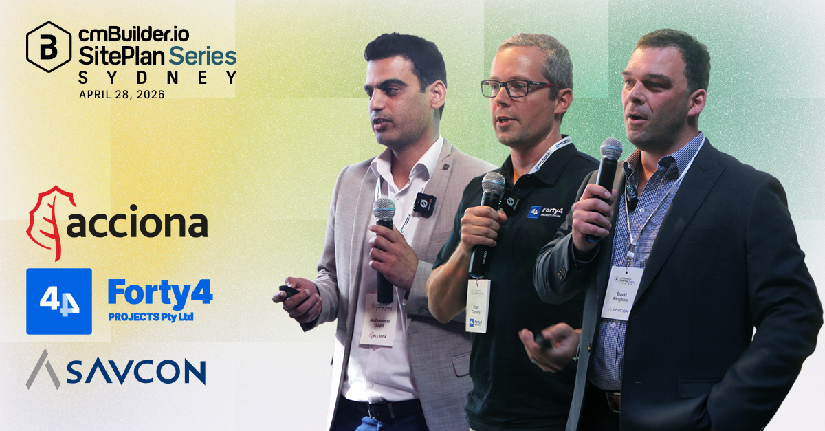 cmBuilder SitePlan Series-Sydney Keynote Speakers: David Kingham from Savcon, Sajid Muhammad from Acciona, Hugh Cassidy from Forty4 Projects