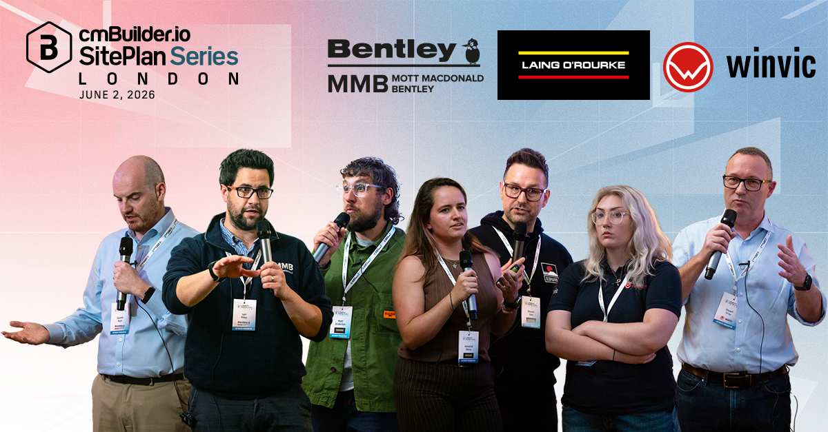 cmBuilder SitePlan Series-London Keynote Speakers: Laing O'Rourke, Winvic Construction, Mott MacDonald Bentley (MMB)