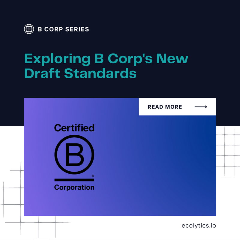 Exploring B Corp's New Draft Standards