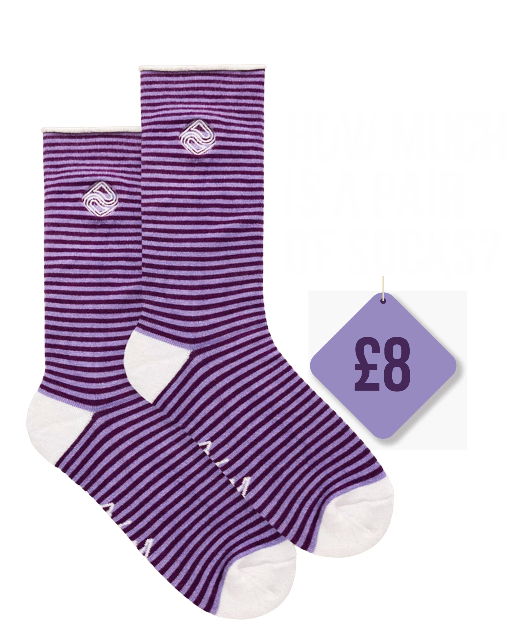Two purple-and-lilac striped socks with white heels and toes on a black background. Large white text reads, “How much is a pair of socks?” beside a purple price tag showing “£8”