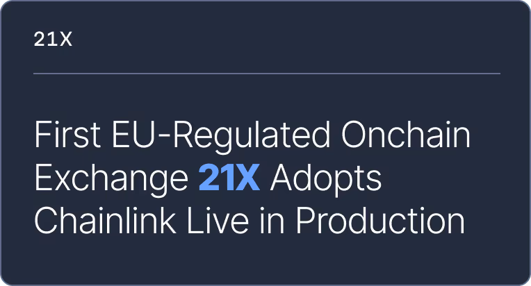 PR Newswire: First EU-Regulated Onchain Exchange 21X Adopts Chainlink Live in Production