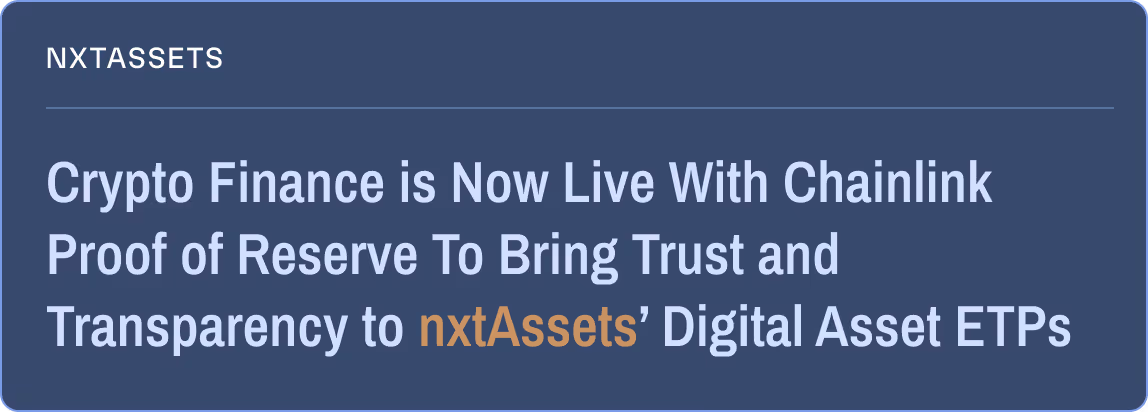 Crypto Finance | Deutsche Börse Group: Crypto Finance is Now Live With Chainlink Proof of Reserve To Bring Trust and Transparency to nxtAssets’ Digital Asset ETPs