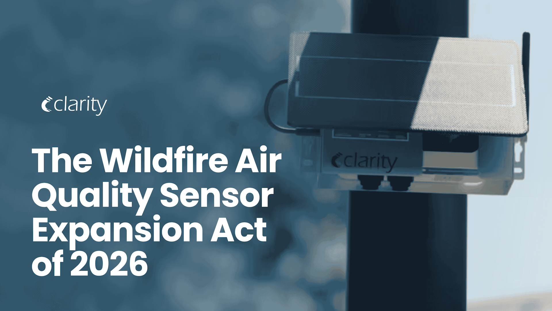 Wildfire Air Quality Sensor Expansion Act of 2026: A proposed bill for expanded wildfire smoke air quality monitoring