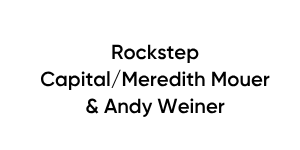 Rockstep Capital/Meredith Mouer and Andy Weiner