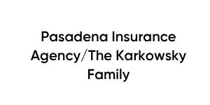 Pasadena Insurance Agency/ The Karkowski Family