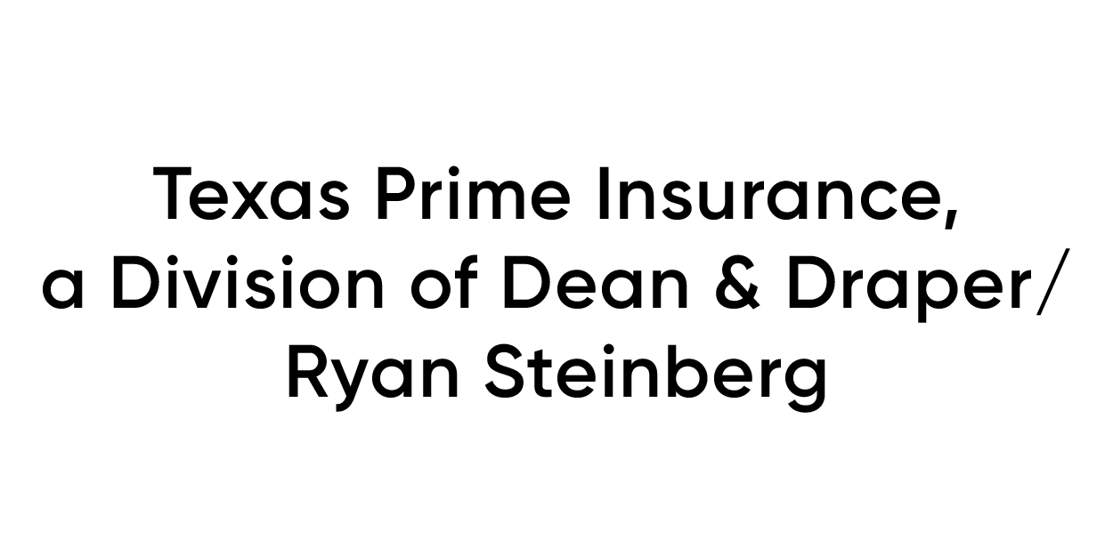 Texas Prime Insurance, a Division of Dean & Draper/Ryan Steinberg