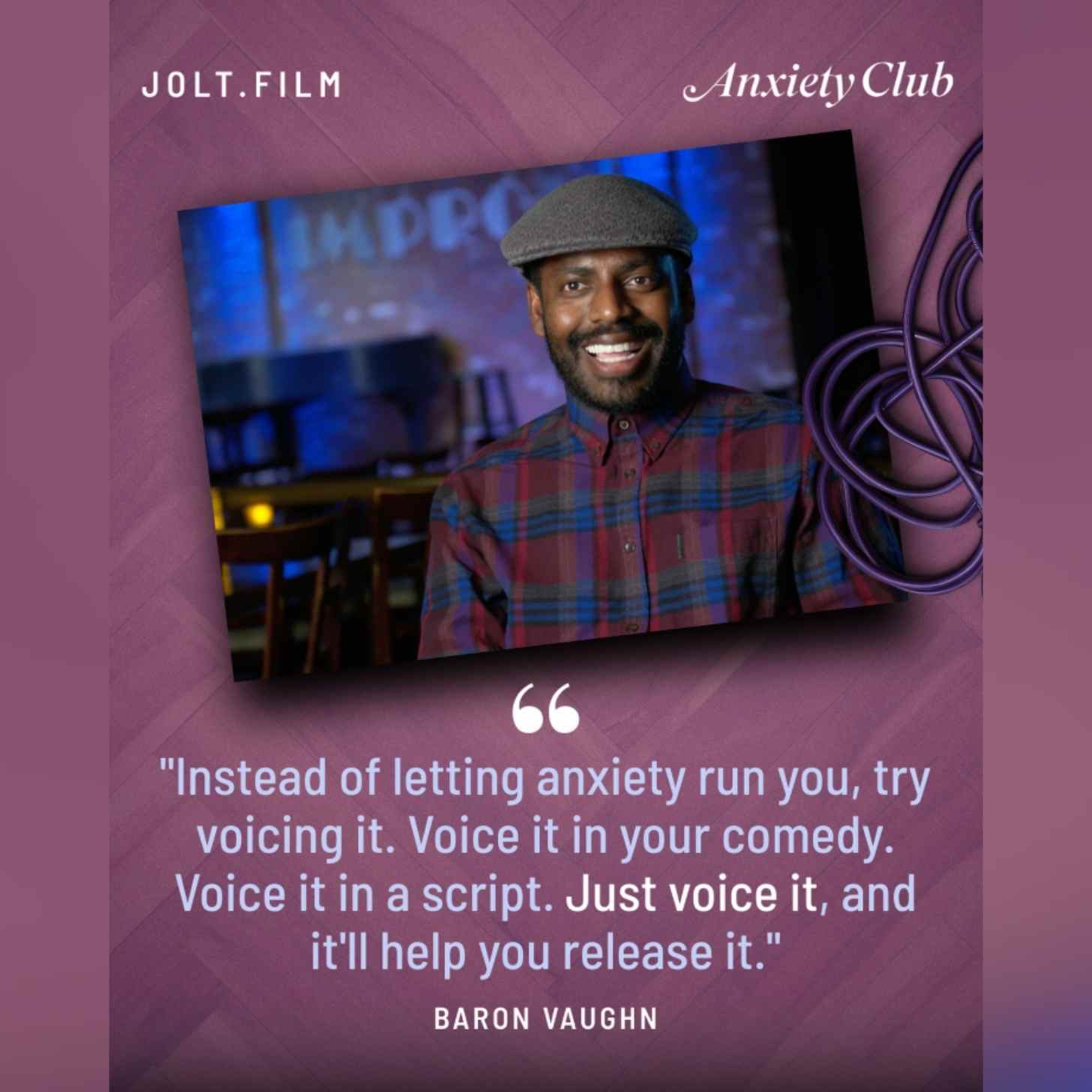A photo of Black comic Baron Vaughn above a quote from the documentary Anxiety Club: "Instead of letting anxiety run you, try voicing it. Voice it in your comedy. Voice it in a script. Just voice it, and it'll help you release it."