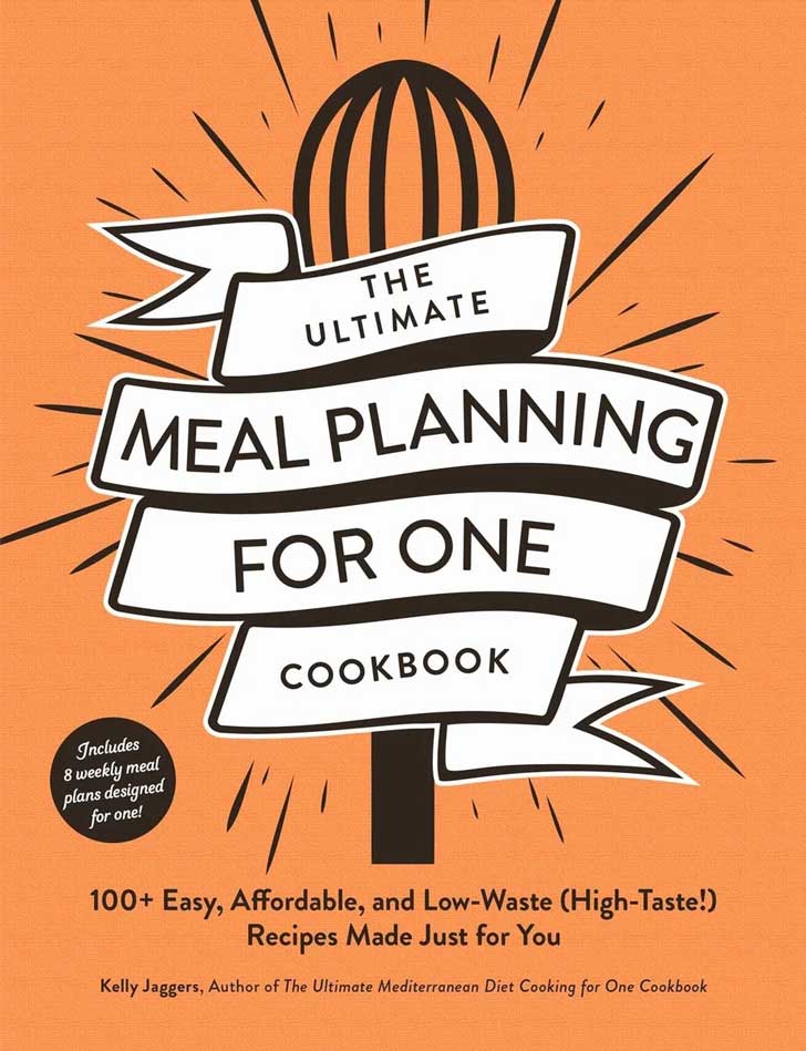 "The Ultimate Meal Planning For One Cookbook" by Kelly Jaggers