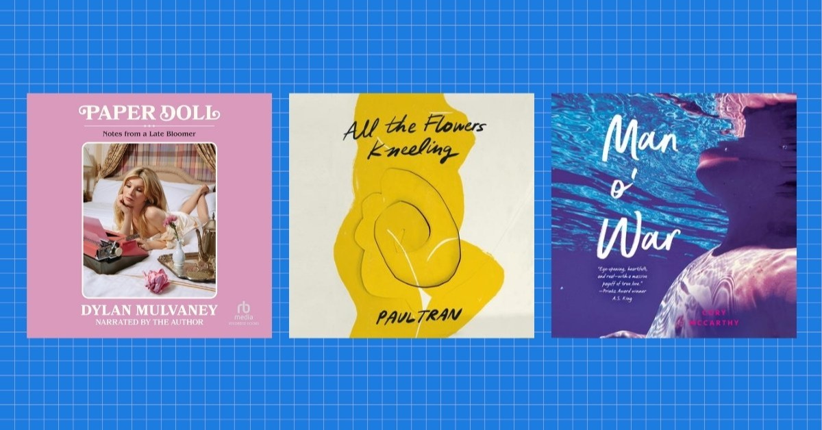 Three books on a blue background: "Paper Doll" by Dylan Mulvaney, "All the Flowers Kneeling" by Paul Tran, and "Man o' War" by Cory McCarthy