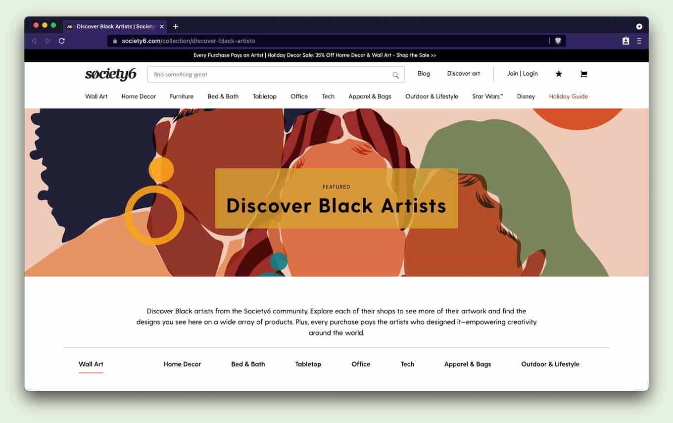 Society 6 - Discover Black Artists - Wall Art, Home Decor, Bed & Bath, Tabletop, Office, Tech, Apparel & Bags, Outdoor & Lifestyle