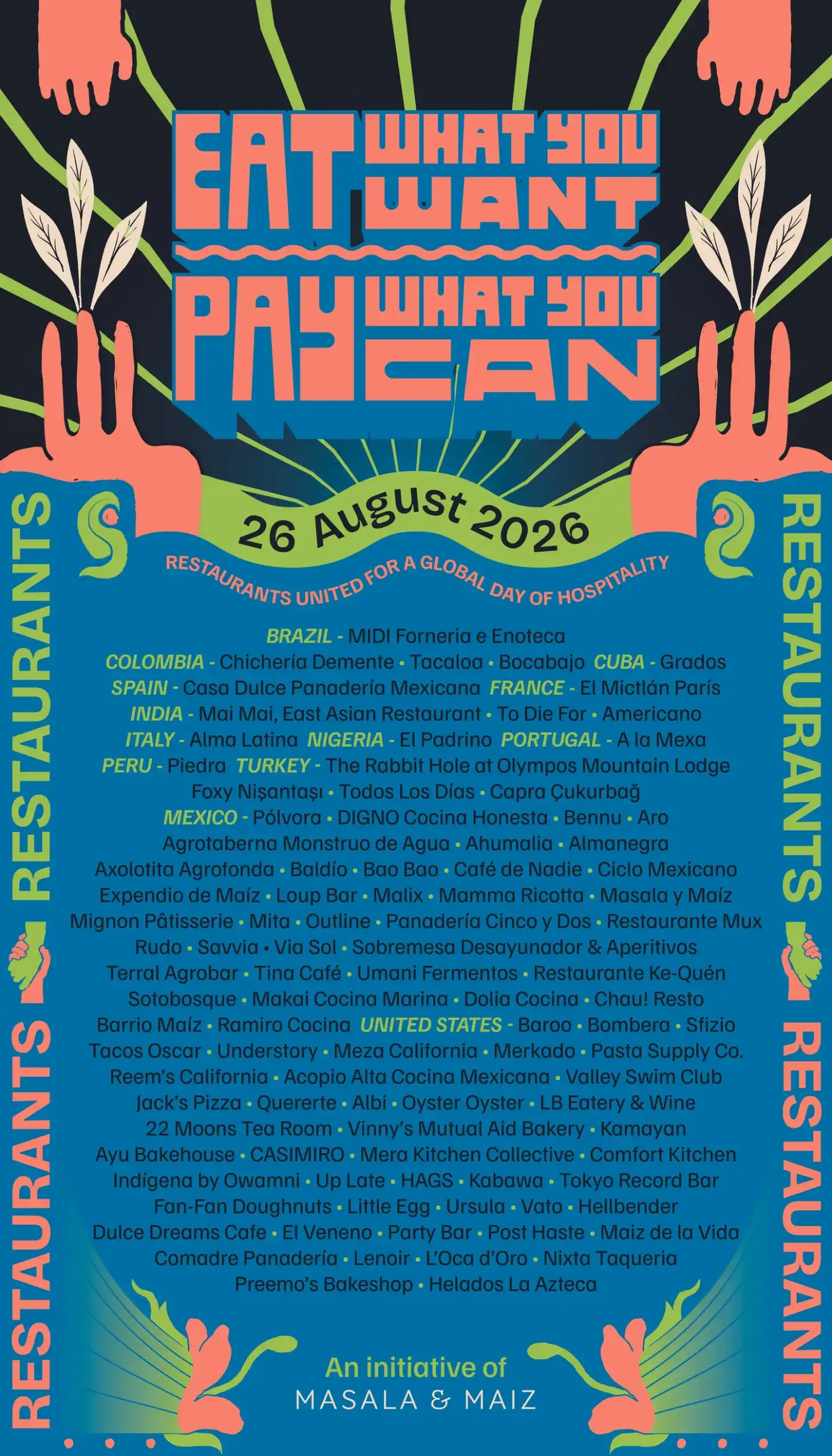 Poster for "Eat What You Want Pay What You Mean" on August 26, 2026, a global day of hospitality featuring restaurants from Brazil, Colombia, Cuba, Spain, France, India, Italy, Nigeria, Portugal, Peru, Turkey, Mexico, and United States. Lists over 100 participating restaurants. An initiative of Masala & Maiz.