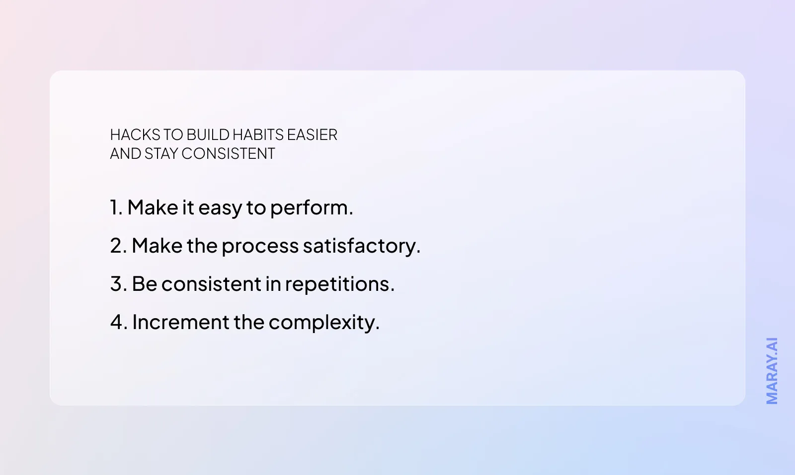 Tips for building habits easier.