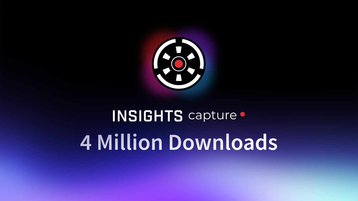 4 Million Downloads & A Full Rebuild: The Next Chapter for Insights Capture