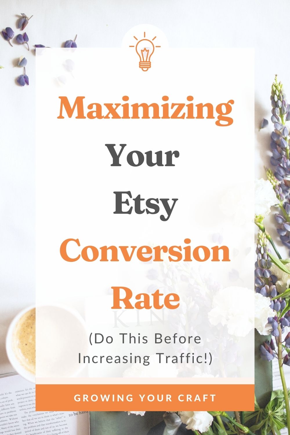 Maximizing Your Etsy Conversion Rate (Convert Visits Into Sales!)