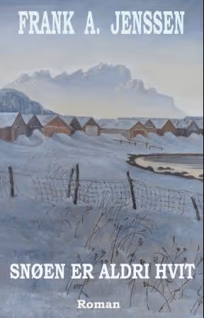 Omslaget til Snøen er aldri hvit av Frank A. Jenssen.