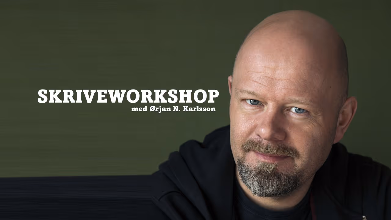 AVLYST Spennende skrivekurs med Ørjan N. Karlsson