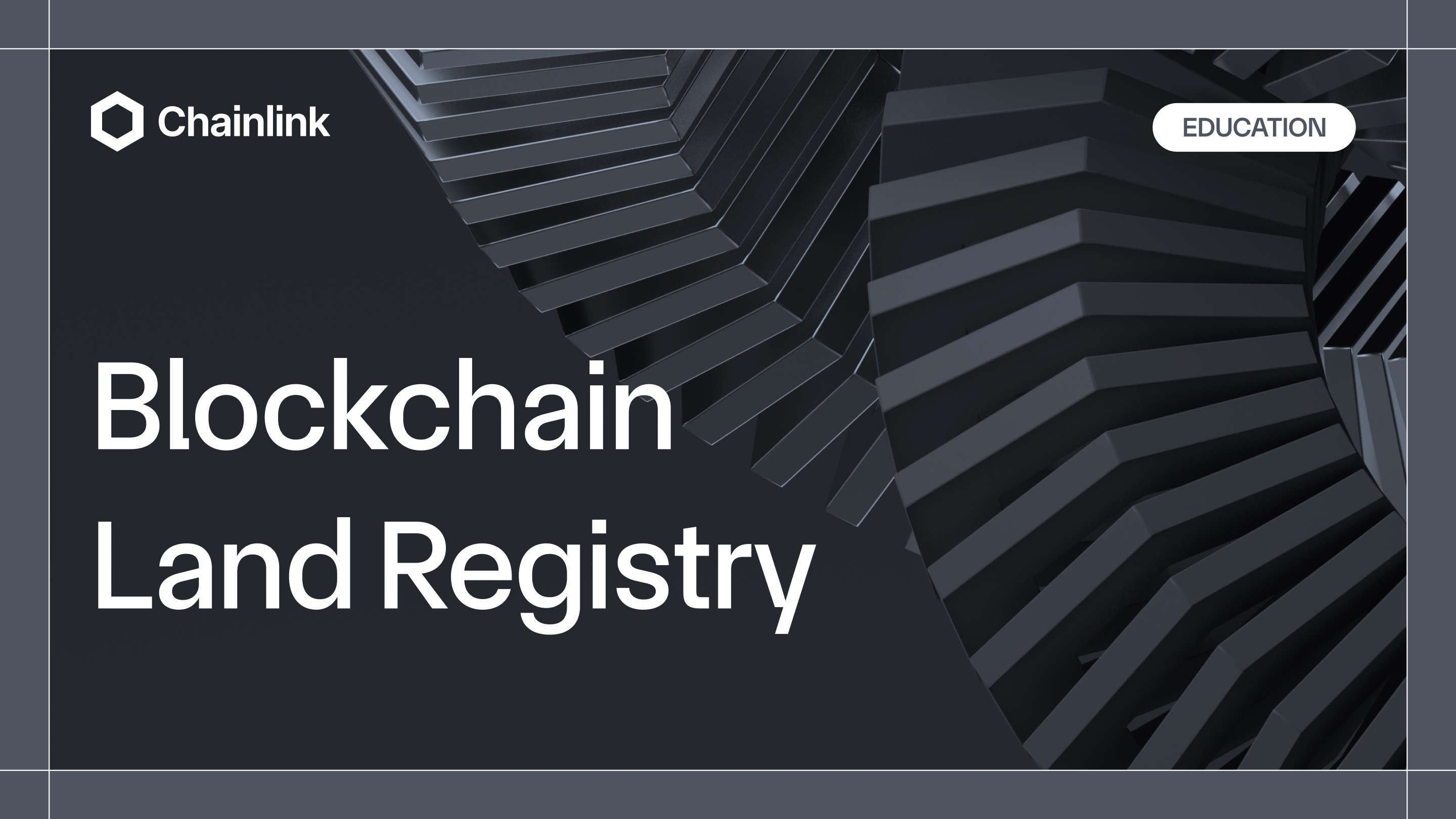Blockchain Land Registry: Putting Property Rights Onchain | Chainlink