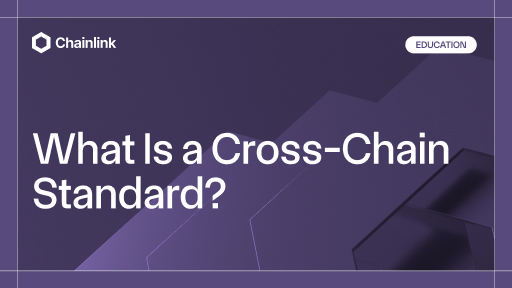 Cross-Chain Standard: A Guide to Interoperability | Chainlink