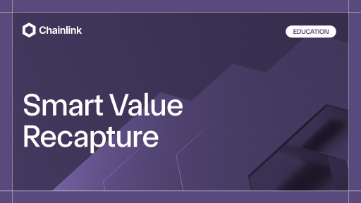 Smart Value Recapture Explained | Chainlink