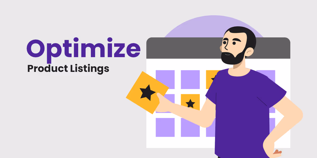 Make sure to optimize your product listings