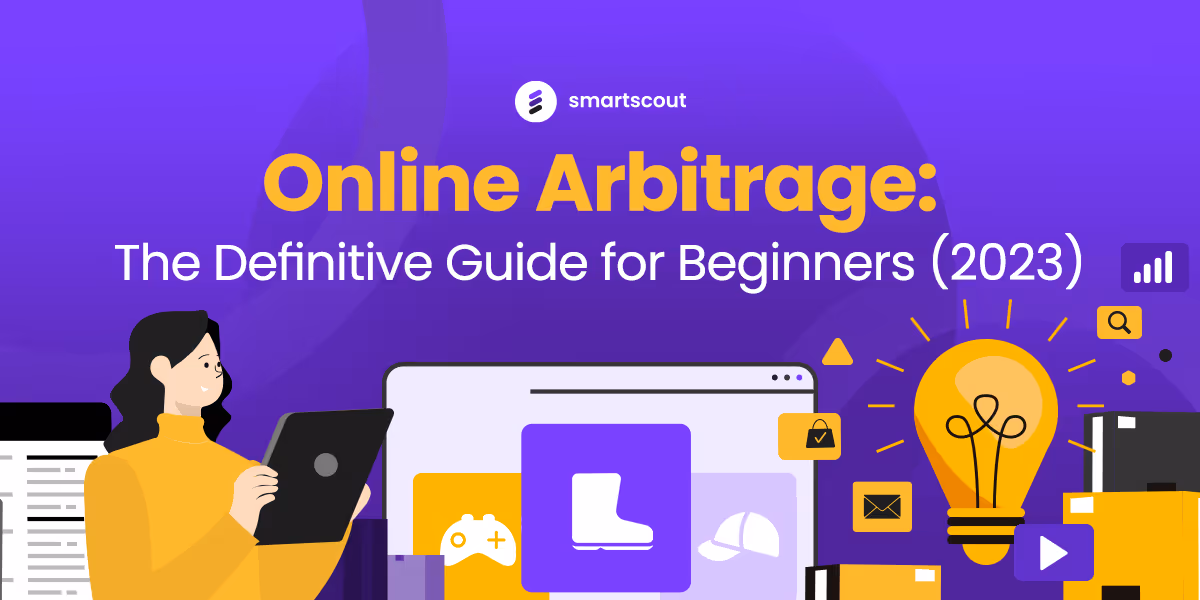 Online Arbitrage: The Definitive Guide for Beginners [2023]