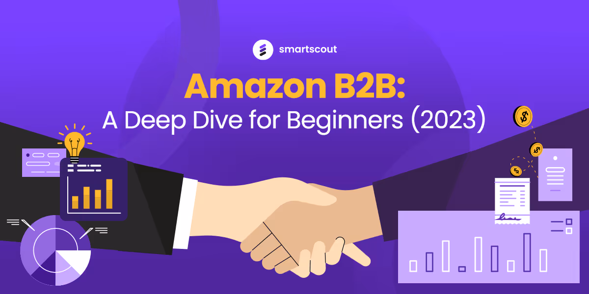 Amazon B2B: A Deep Dive for Beginners [2023]