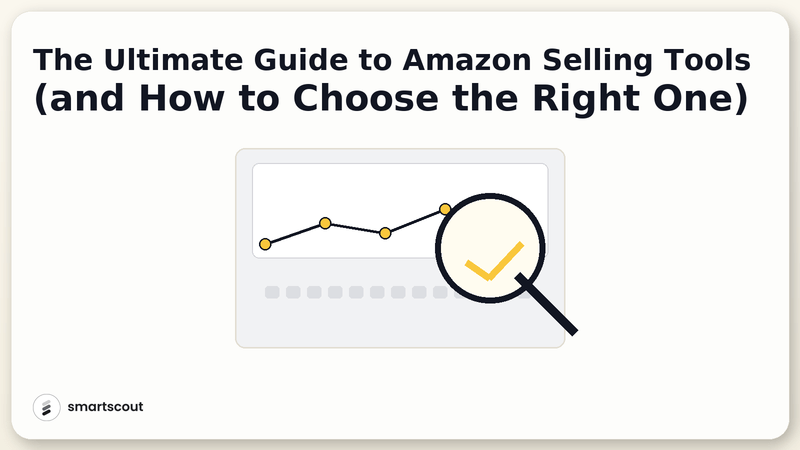 The Ultimate Guide to Amazon Selling Tools (and How to Choose the Right ...