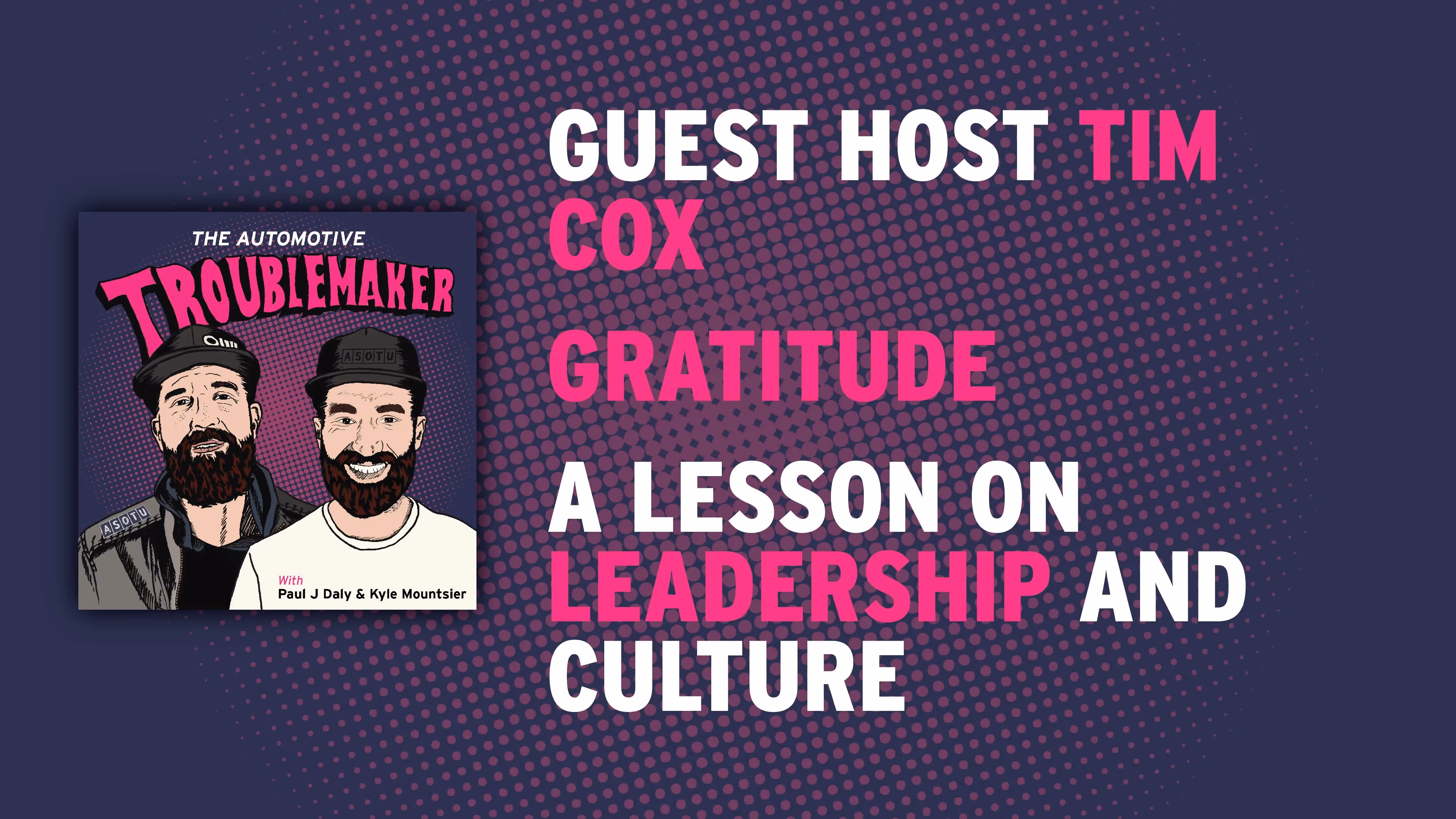 Guest Host Tim Cox, Gratitude, and A Lesson On Leadership & Culture