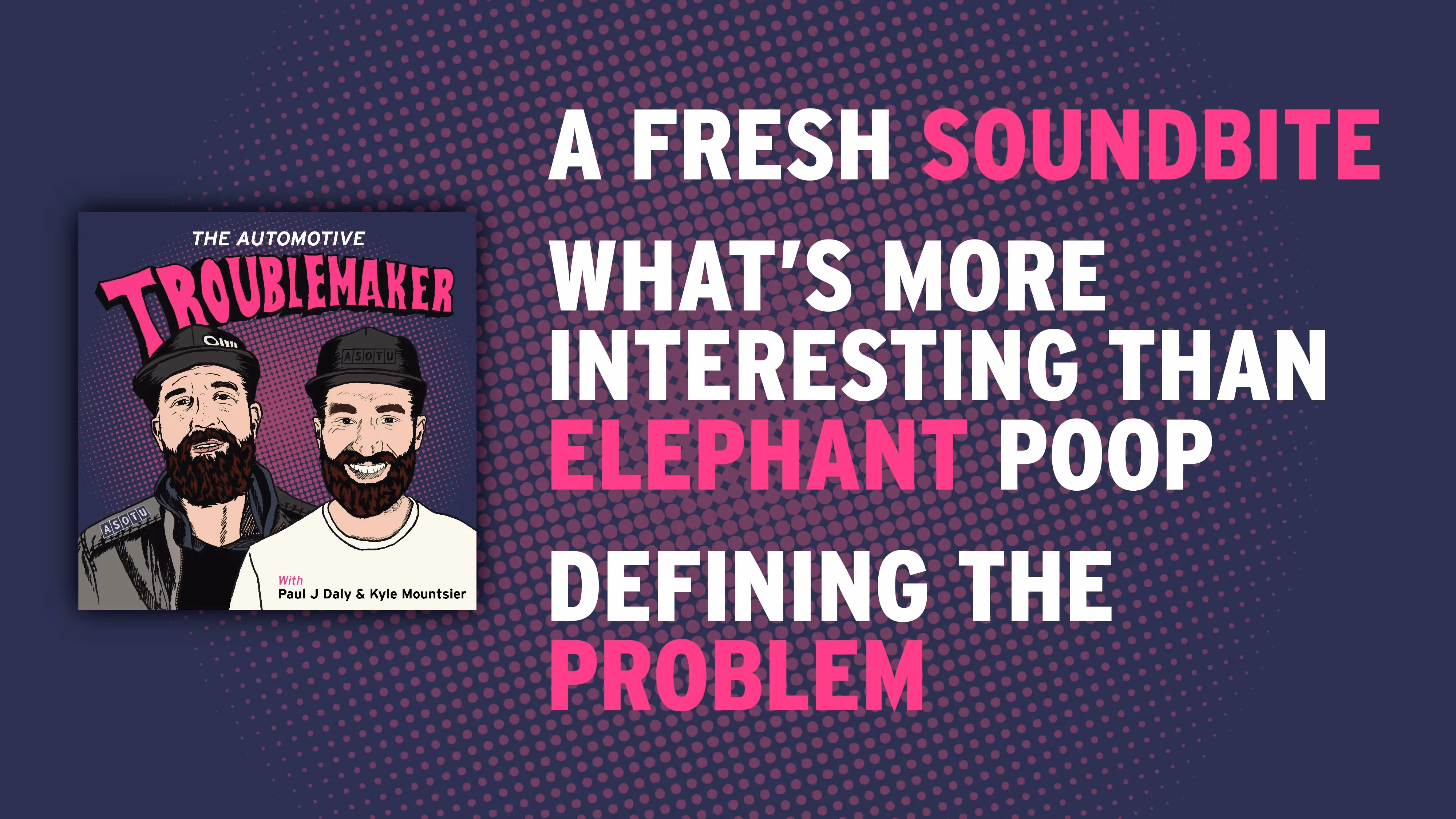 A Fresh Soundbite, What's More Interesting Than Elephant Poop, and Defining the Problem