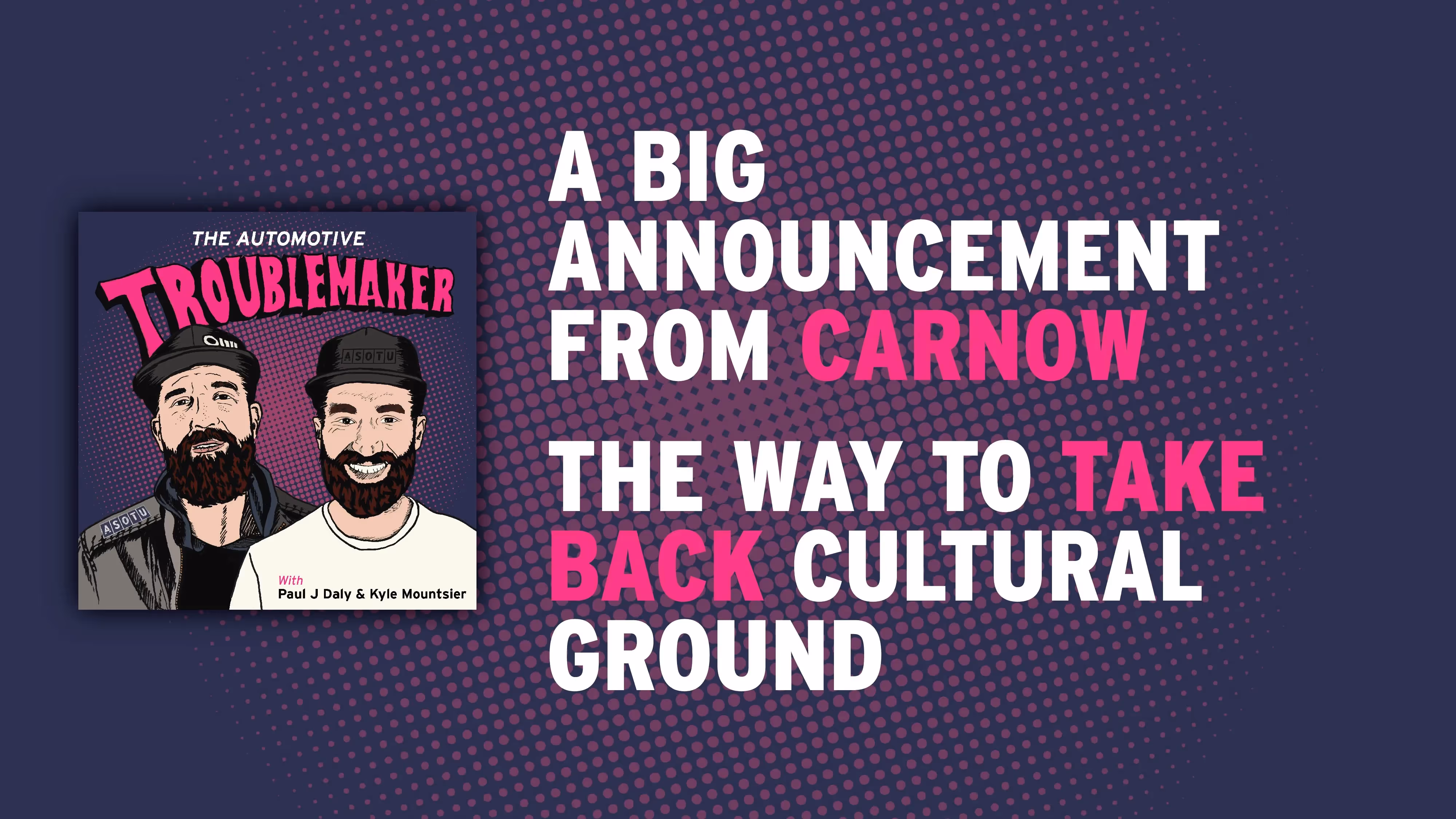 A Big Announcement from CarNow and the Way To Take Back Cultural Ground